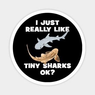 I just really like tiny sharks, ok? Magnet